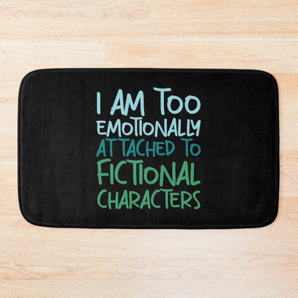 Item preview, emotionally attached to fictional characters | Funny Reading Quote with Goofy Handwritten Font designed and sold by SomeDesignThing.