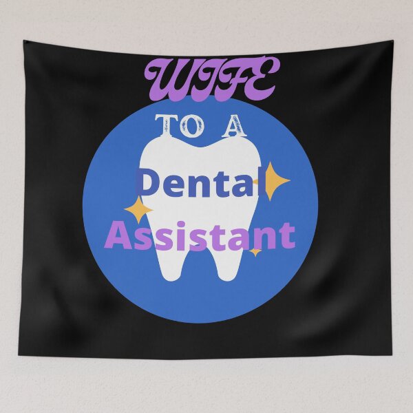 Item preview, Wife To A Dental Assistant designed and sold by SolSel ⭐⭐⭐⭐⭐.