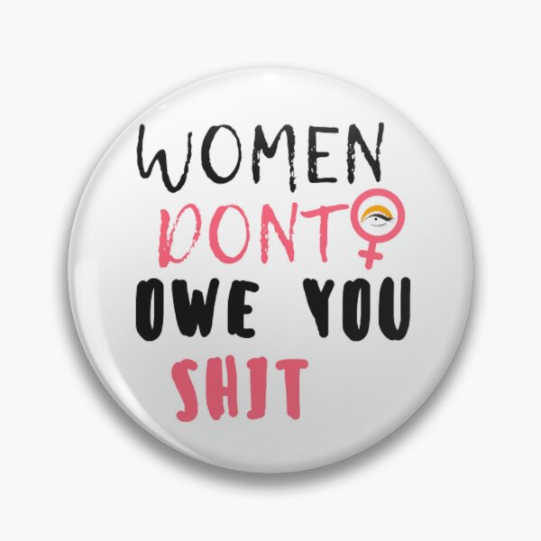 Item preview, Women Dont Owe You Shit designed and sold by idea-factory.