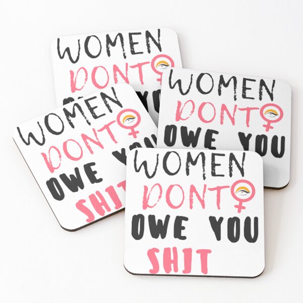 Item preview, Women Dont Owe You Shit designed and sold by idea-factory.