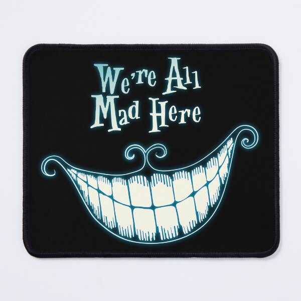 Item preview, We're All Mad Here designed and sold by Laurie Parenteau.