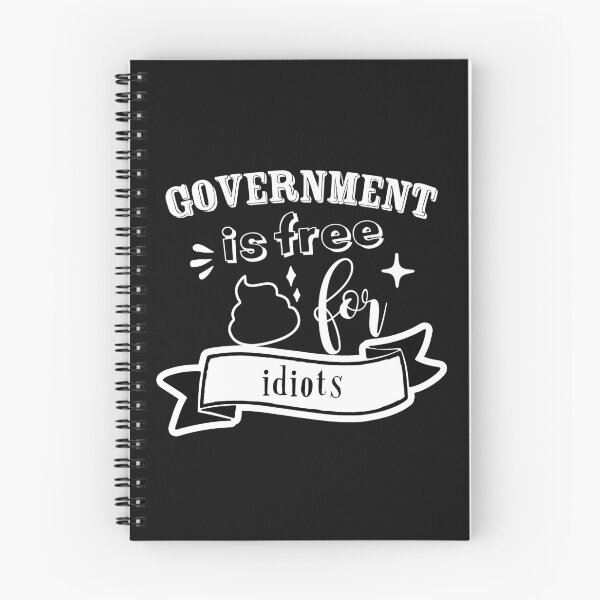 Item preview, Government is free shit for idiots designed and sold by TheFoolsGallery.