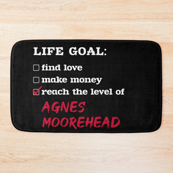 Item preview, Agnes Moorehead - Life goal designed and sold by 2Girls1Shirt.
