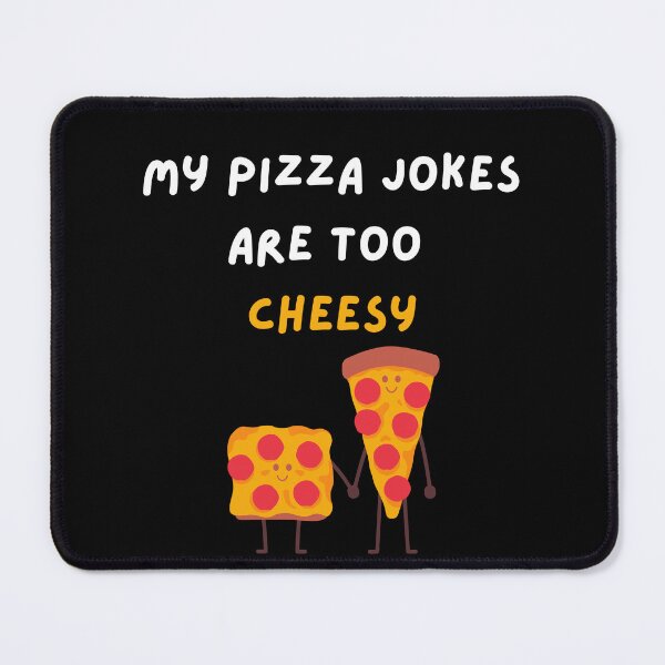 Item preview, My Pizza Jokes Are Too Cheesy- Funny Pizza-Eats Too Much designed and sold by kingstorre.