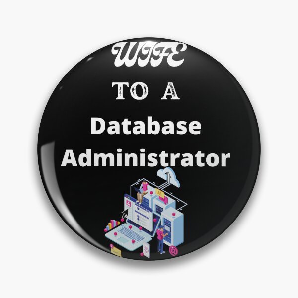 Item preview, Wife To A Database Administrator designed and sold by SolSel ⭐⭐⭐⭐⭐.