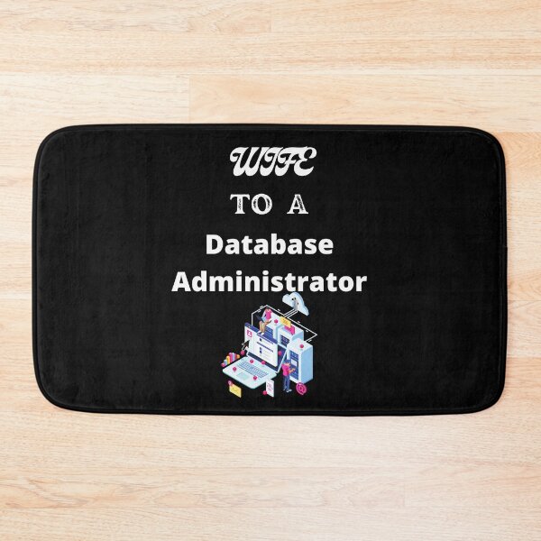 Item preview, Wife To A Database Administrator designed and sold by SolSel ⭐⭐⭐⭐⭐.