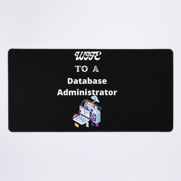 Item preview, Wife To A Database Administrator designed and sold by SolSel ⭐⭐⭐⭐⭐.