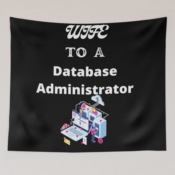 Item preview, Wife To A Database Administrator designed and sold by SolSel ⭐⭐⭐⭐⭐.