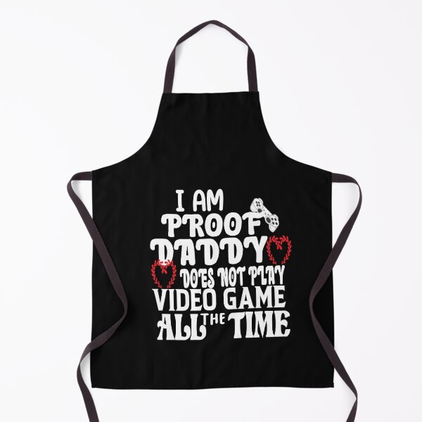 Item preview, i am proof daddy does not play video game all the time designed and sold by ASSOUKI9.