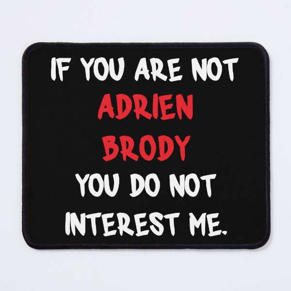 Item preview, Adrien Brody - If you are not designed and sold by 2Girls1Shirt.