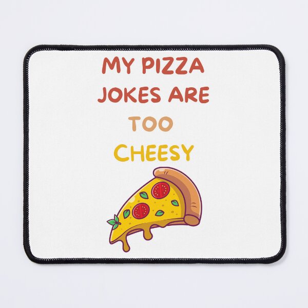 Item preview, My Pizza Jokes Are Too Cheesy- Funny Pizza-Eats Too Much designed and sold by kingstorre.