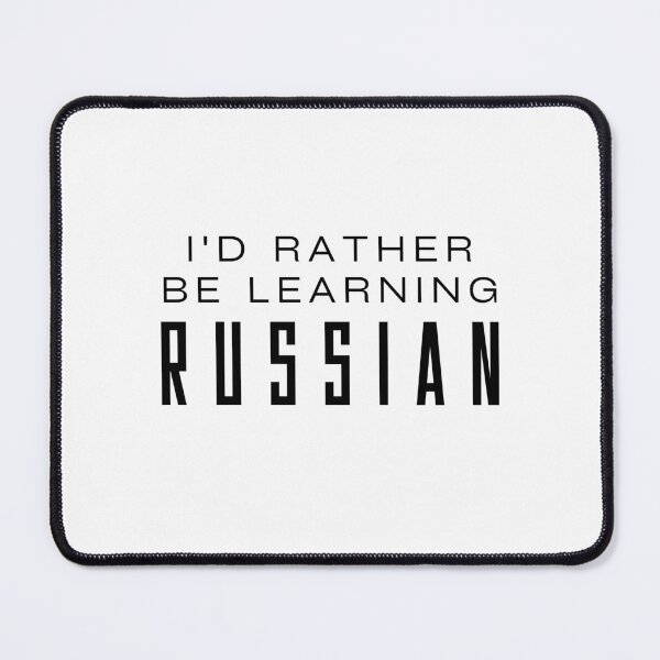 Item preview, I'd Rather Be Learning Russian designed and sold by newgirlotb.