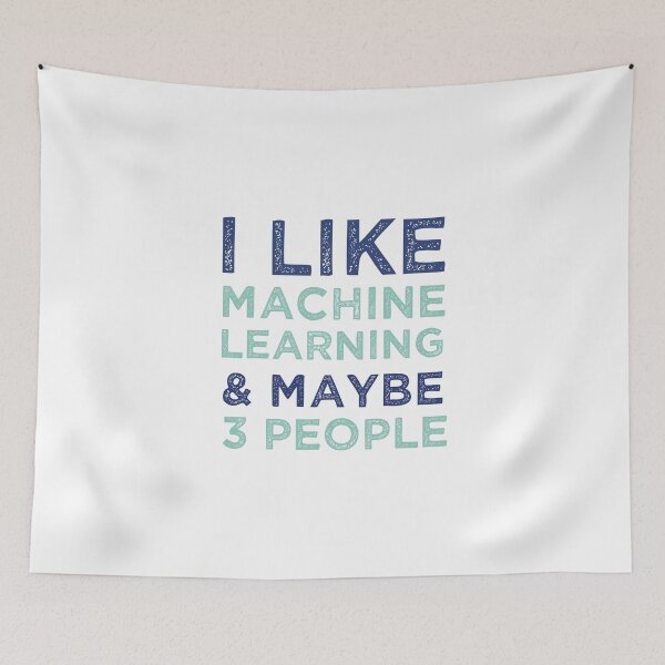 Item preview, I Like Machine Learning And Maybe 3 People designed and sold by medbdj.