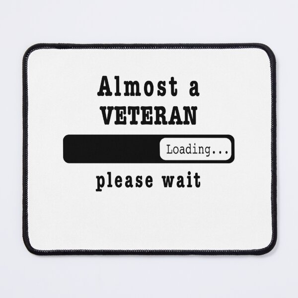 Item preview, Almost a veteran Loading PLease wait, Funny veteran job shirt, christmas Birthday veteran Gift For Mens Womens Dad Husband designed and sold by xlnv.