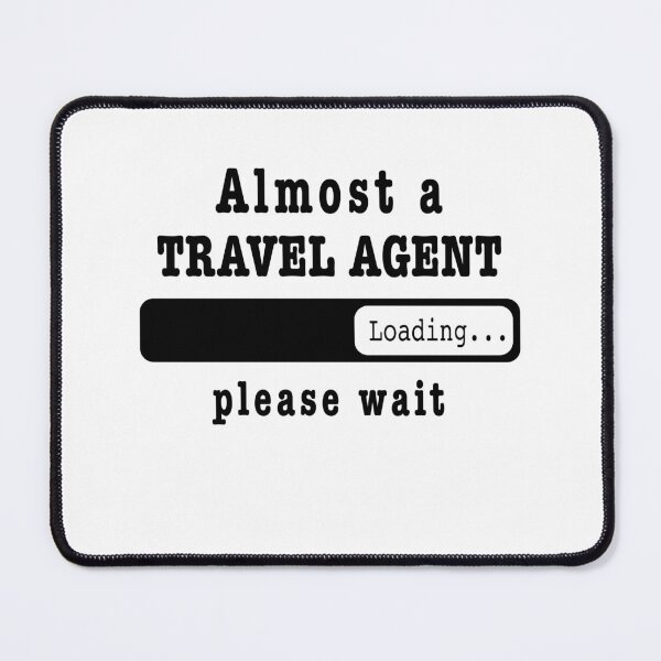 Item preview, Almost a travel agent Loading PLease wait, Funny travel agent job shirt, christmas Birthday travel agent Gift For Mens Womens Dad Husband designed and sold by xlnv.