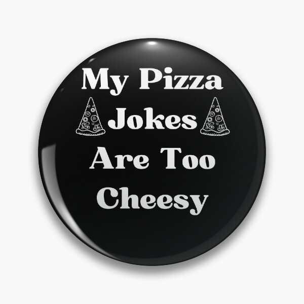 Item preview, My Pizza Jokes Are Too Cheesy- Funny Pizza-Eats Too Much designed and sold by kingstorre.
