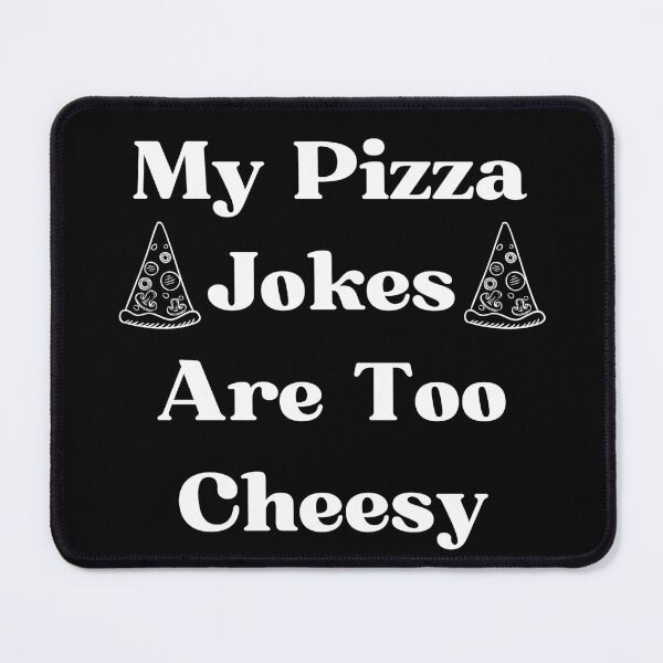 Item preview, My Pizza Jokes Are Too Cheesy- Funny Pizza-Eats Too Much designed and sold by kingstorre.