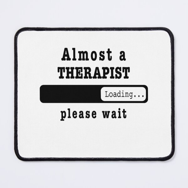 Item preview, Almost a therapist Loading PLease wait, Funny therapist job shirt, christmas Birthday therapist Gift For Mens Womens Dad Husband designed and sold by xlnv.