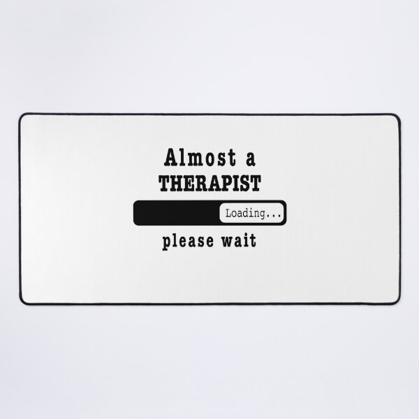 Item preview, Almost a therapist Loading PLease wait, Funny therapist job shirt, christmas Birthday therapist Gift For Mens Womens Dad Husband designed and sold by xlnv.