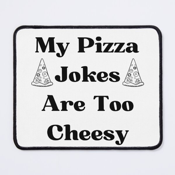 Item preview, My Pizza Jokes Are Too Cheesy- Funny Pizza-Eats Too Much designed and sold by kingstorre.