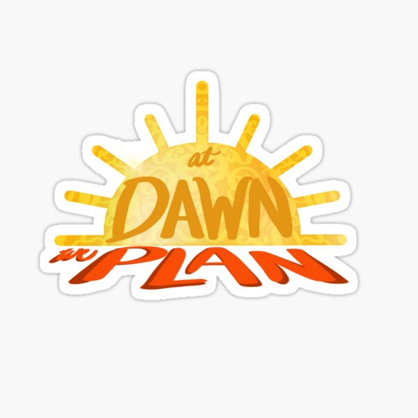 Item preview, At Dawn, We Plan designed and sold by pumalikeacat.