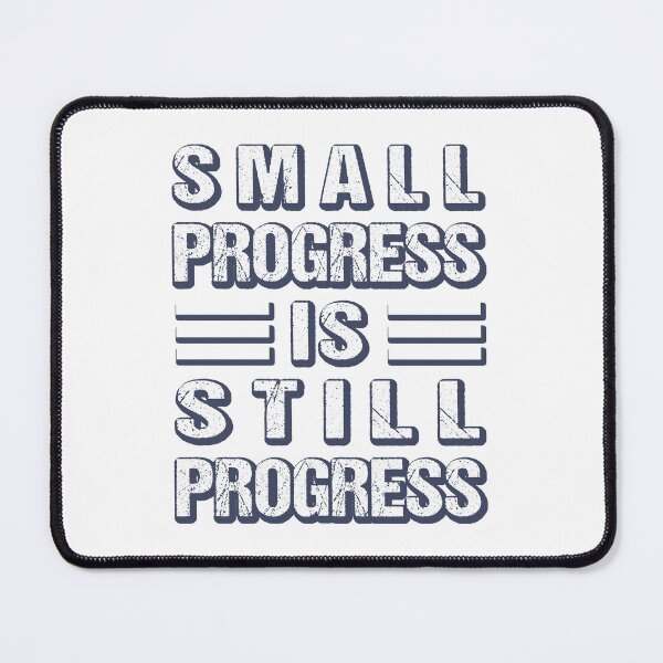 Item preview, small progress is still progress designed and sold by MOONINSPIRATION.