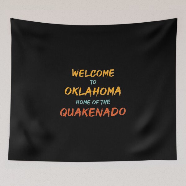 Item preview, Welcome to oklahoma home of The Quakenado designed and sold by Luxury-Outfits.