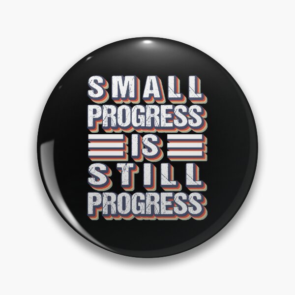 Item preview, small progress is still progress designed and sold by MOONINSPIRATION.