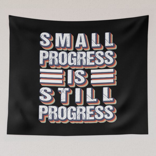 Item preview, small progress is still progress designed and sold by MOONINSPIRATION.