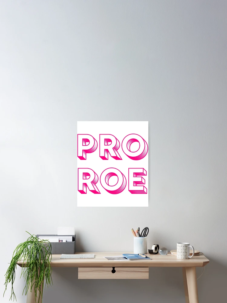 Thumbnail 2 of 3, Poster, Pro Roe Sticker designed and sold by ClareLittel.