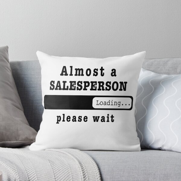 Item preview, Almost a salesperson Loading PLease wait, Funny salesperson job shirt, christmas Birthday salesperson Gift For Mens Womens Dad Husband designed and sold by xlnv.