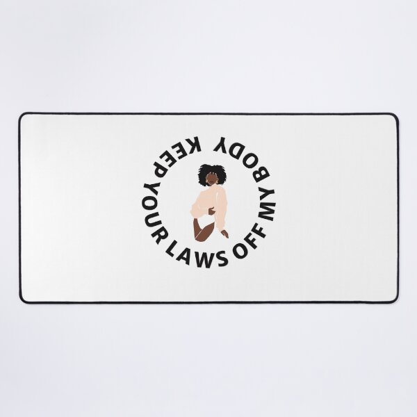 Item preview, keep your laws off my body designed and sold by fadouades.