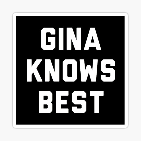 Item preview, Gina Knows Best designed and sold by aecrosie.