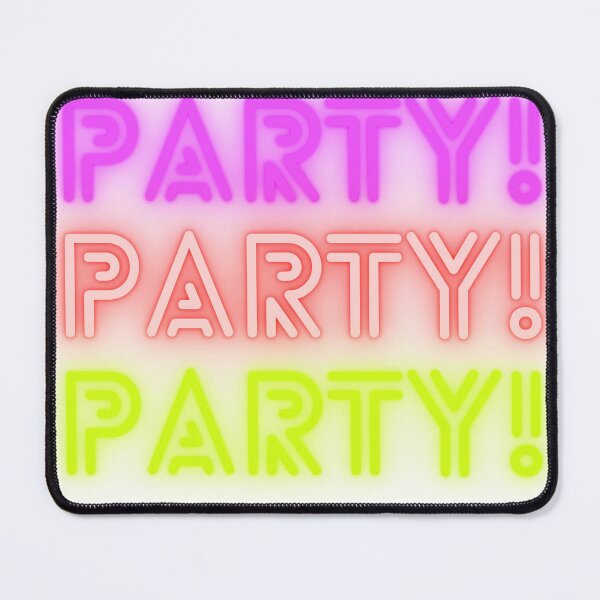 Item preview, PARTY ! PARTY ! PARTY! designed and sold by mrelax57700.