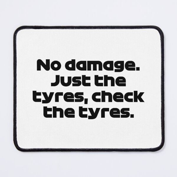 Item preview, SAI. No Damage, Just The Tyres (Black) - Best Team Radio Spanish GP 2022 designed and sold by FilipeFerreira.