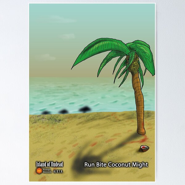 Item preview, Run Bite Coconut Might (Island of Undead) designed and sold by dj-KIR.