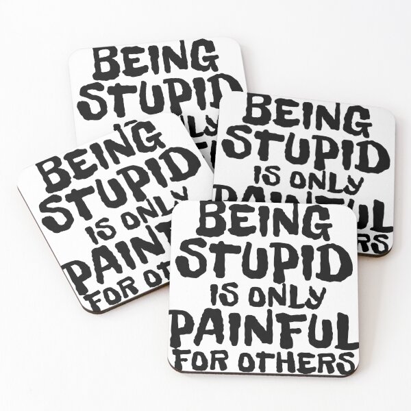 Item preview, BEING STUPID IS ONLY PAINFUL FOR OTHERS designed and sold by CRINGEWORTHY TEES.