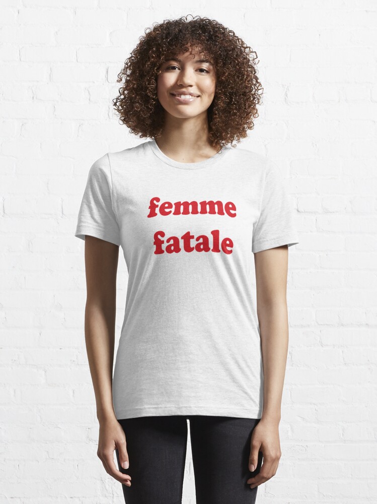 femme fatale t shirt