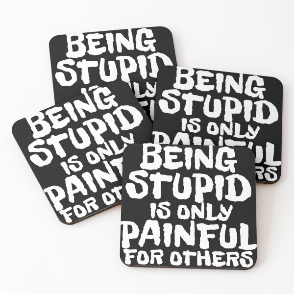 Item preview, BEING STUPID IS ONLY PAINFUL FOR OTHERS designed and sold by CRINGEWORTHY TEES.