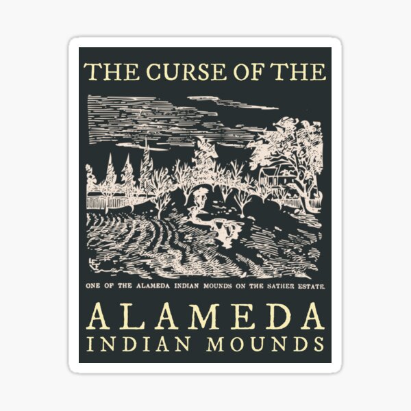 The Curse of the Alameda Indian Mounds (Cover) Sticker