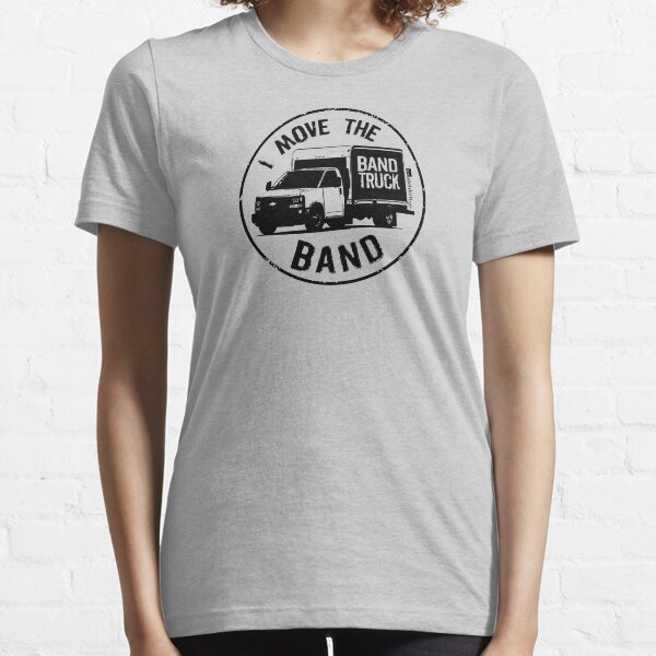 I Move The Band (Black Lettering) Essential T-Shirt