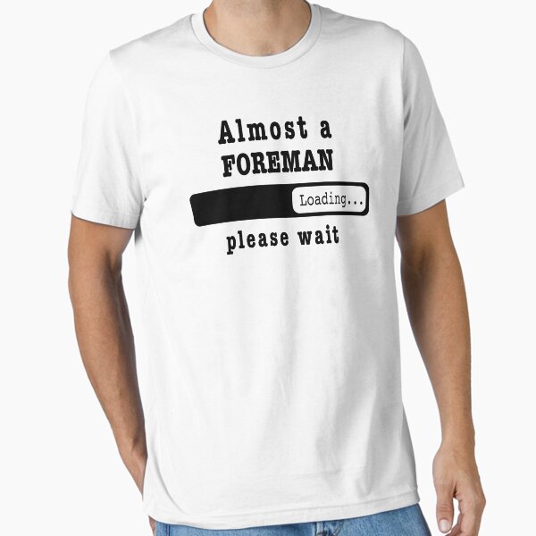 Artikel-Vorschau von Fast ein Vorarbeiter wird geladen. Bitte warten, lustiges Vorarbeiter-Job-Shirt, Weihnachten, Geburtstag, Vorarbeiter-Geschenk für Herren und Damen, Vater und Ehemann, designt und verkauft von xlnv.