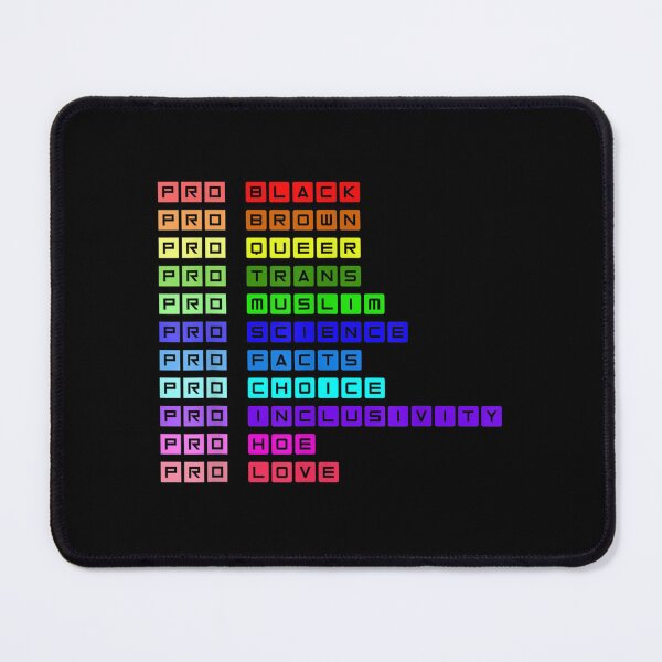 Item preview, Pro Black Pro Brown Pro Queer Pro Trans  Pro Choice  designed and sold by Denisse Ellis.