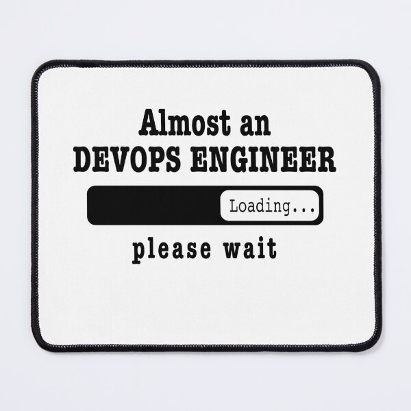 Item preview, Almost a Devops engineer Loading PLease wait, Funny Devops engineer job shirt, christmas Birthday Devops engineer Gift For Mens Womens Dad Husband designed and sold by xlnv.