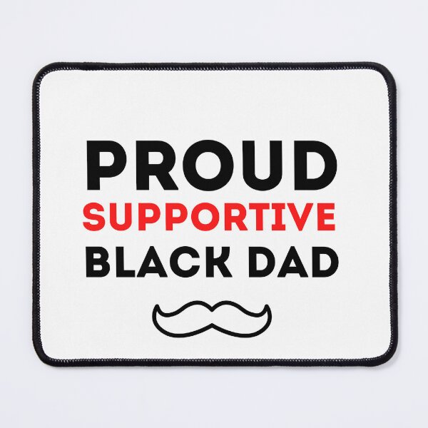 Item preview, Proud Supportive Black Dad, Gift for dad on birthday or Fathers Day  designed and sold by Mehdi Art.