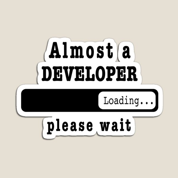 Item preview, Almost a developer Loading PLease wait, Funny developer job shirt, christmas Birthday developer Gift For Mens Womens Dad Husband designed and sold by xlnv.