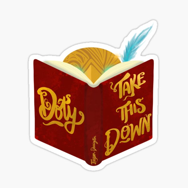Item preview, Doty! Take This Down designed and sold by pumalikeacat.