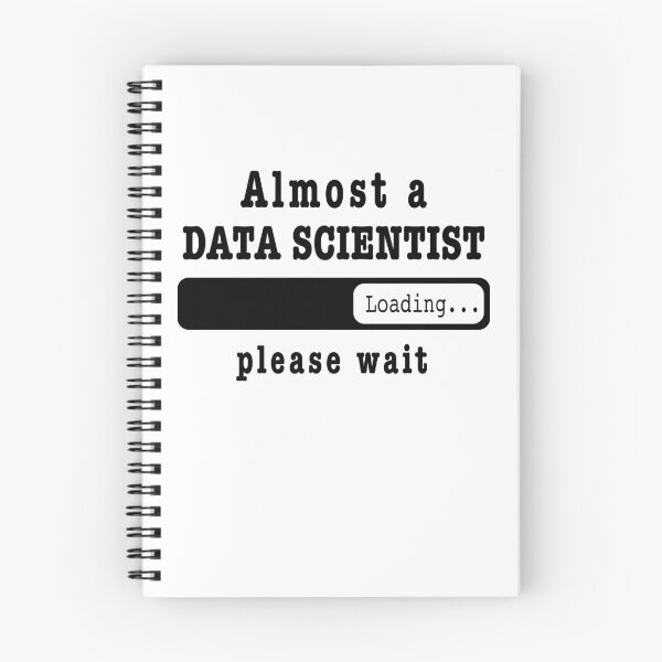 Item preview, Almost a Data scientist Loading PLease wait, Funny Data scientist job shirt, christmas Birthday Data scientist Gift For Mens Womens Dad Husband designed and sold by xlnv.
