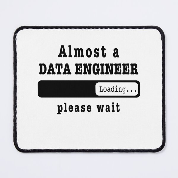 Item preview, Almost a Data engineer Loading PLease wait, Funny Data engineer job shirt, christmas Birthday Data engineer Gift For Mens Womens Dad Husband designed and sold by xlnv.