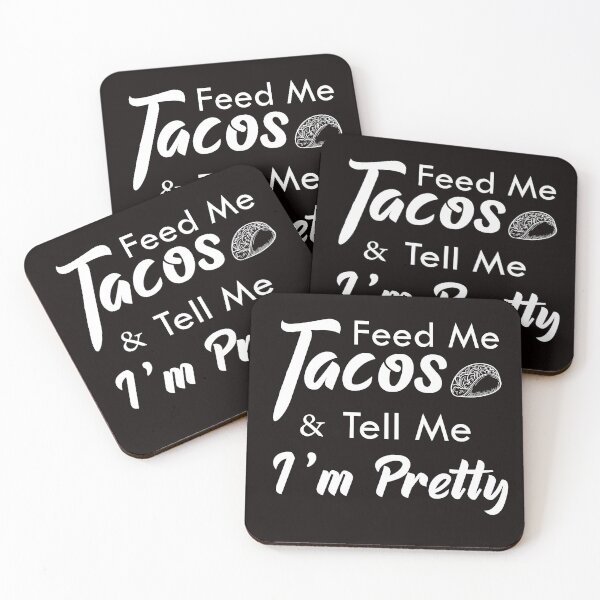 Item preview, Feed me tacos and tell me im pretty,funny,couple goals designed and sold by Dopamindflow ⭐ ⭐ ⭐ ⭐ ⭐.
